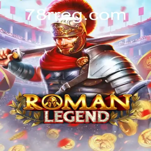 Descubra o Mundo de RomanLegend: Uma Aventura Épica com 78R.COM