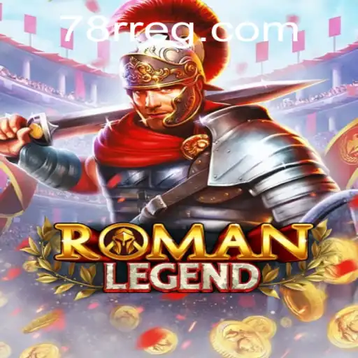 Descubra o Mundo de RomanLegend: Uma Aventura Épica com 78R.COM